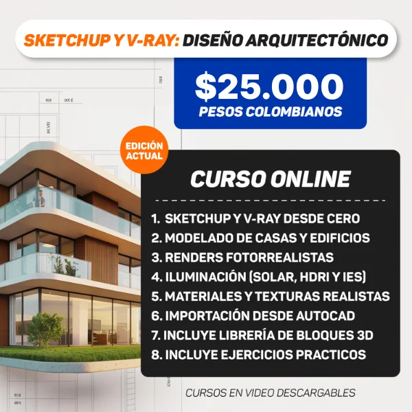 03. Diseño Arquitectónico con Sketchup y V-Ray Next