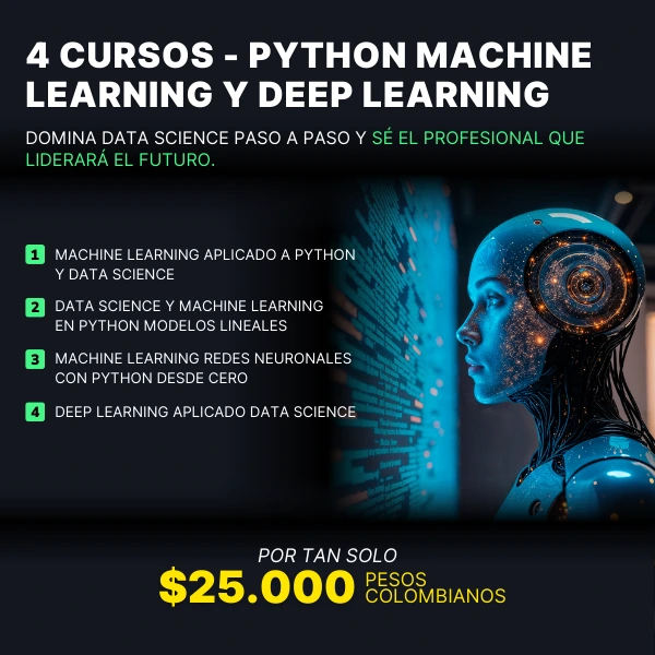 05. Pack Python Machine Learning y Deep Learning Aplicado a Data Science