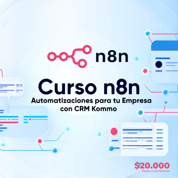 03. N8N - Automatizaciones con CRM Kommo